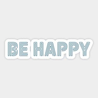 Be Happy Sticker